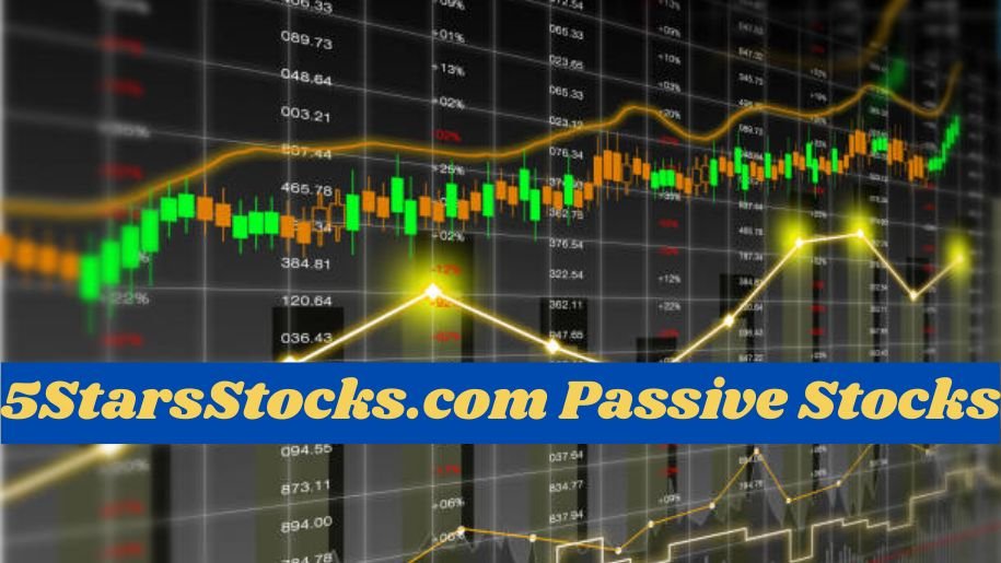 5StarsStocks.com Passive Stocks