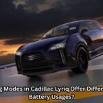 Do the Driving Modes in Cadillac Lyriq Offer Different Ranges or Battery Usages