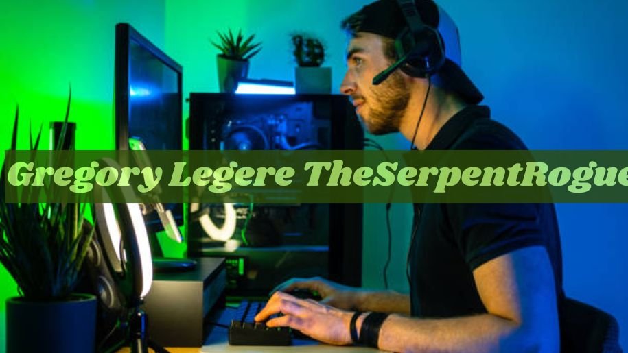 Gregory Legere TheSerpentRogue