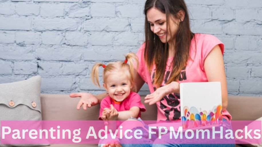 Parenting Advice FPMomHacks