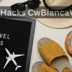 Travel Hacks CwBiancaVoyage