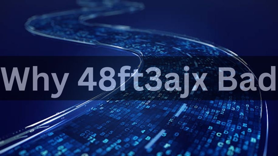 why 48ft3ajx bad