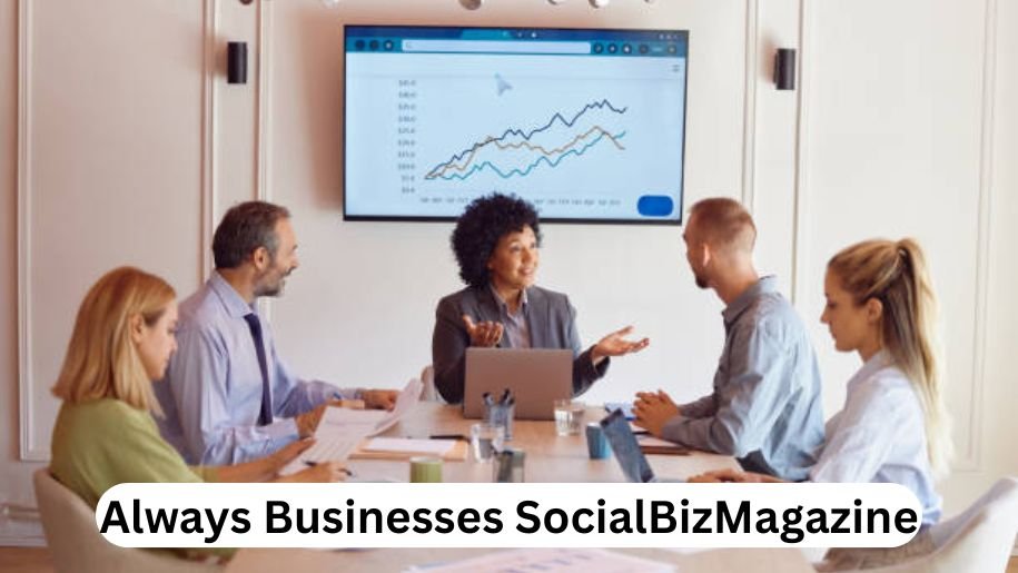 Always Businesses SocialBizMagazine