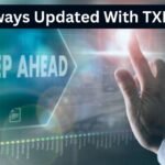 Stay Always Updated With TXEPC Site