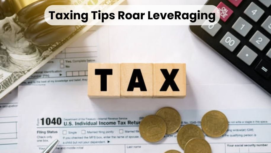 Taxing Tips Roar LeveRaging