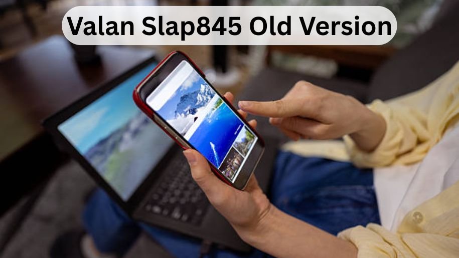 Valan Slap845 Old Version