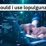 should i use lopulgunzer