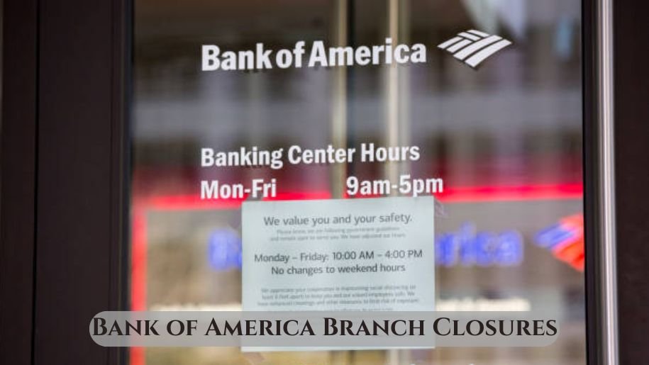 Bank of America Branch Closures