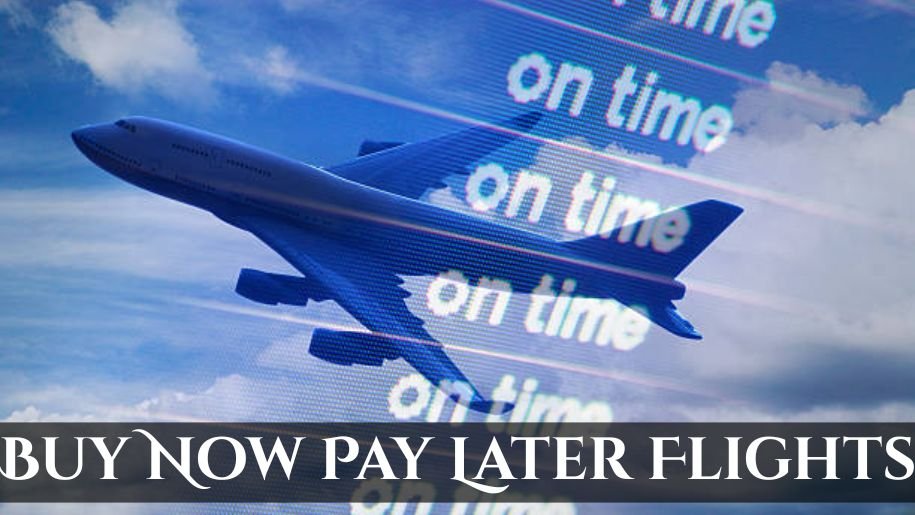 Buy Now Pay Later Flights
