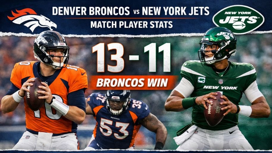Denver Broncos vs New York Jets Match Player Stats