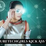 FutureTechGirls Kick Ass Tips