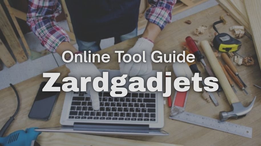 Online Tool Guide Zardgadjets