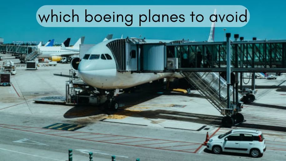 which boeing planes to avoid